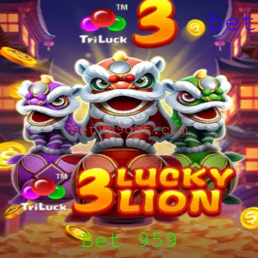 Descubra o Excitante Mundo do Jogo 3LUCKYLION com Bet 959
