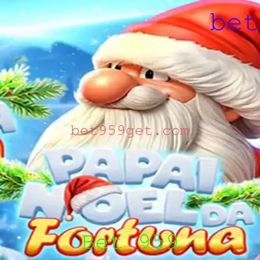 Descubra o Encantamento do Jogo PapaiNoeldaFortuna da Bet 959