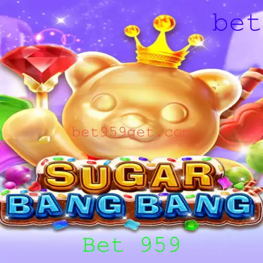 Explorando o Mundo de SUGARBANGBANG: Um Jogo Inovador no Universo de Bet 959
