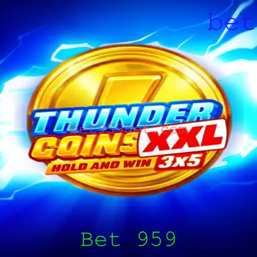 Explorando ThunderCoinsXxl: Uma Nova Abordagem ao Universo de Jogos com a Bet 959